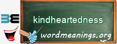 WordMeaning blackboard for kindheartedness